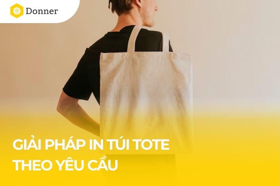 Giải pháp in túi tote theo yêu cầu cho doanh nghiệp