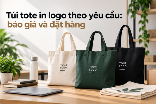Túi tote in logo theo yêu cầu: báo giá và đặt hàng